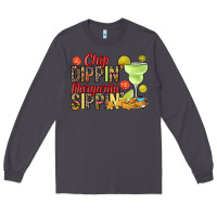 Smoke Chip dippin' margarita sippin' Long Sleeve Tee - RanaPortraitStore
