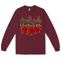 Burgundy Chingona every damn day Long Sleeve Tee - RanaPortraitStore
