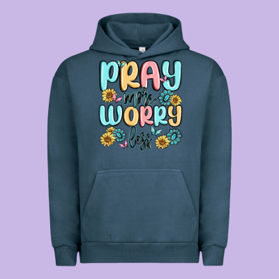 Pray More Worry Less Urban Hoodie Designed By Maliassmallbusiness