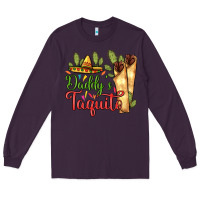 Plum Daddy's taquito Long Sleeve Tee - RanaPortraitStore