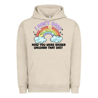 Pigment French Oak i dont care how you were raised Urban Hoodie - MaliasSmallBusiness