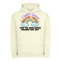 I Dont Care How You Were Raised Urban Hoodie | Teevron