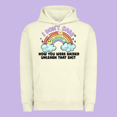 I Dont Care How You Were Raised Urban Hoodie Designed By Maliassmallbusiness