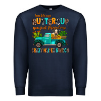 Navy buckle up buttercup you just flipped my crazy heif Premium Sweatshirt - AdoDesignShop