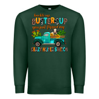 Sports Green buckle up buttercup you just flipped my crazy heif Premium Sweatshirt - AdoDesignShop