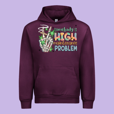 Somebodys High Maintenance Problem Urban Hoodie Designed By Maliassmallbusiness
