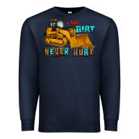Navy a little dirt never hurt Premium Sweatshirt - AdoDesignShop