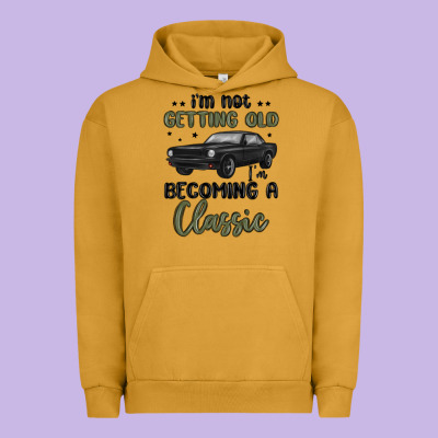 I M Not Getting Old I M Becoming A Classic Urban Hoodie Designed By Maliassmallbusiness