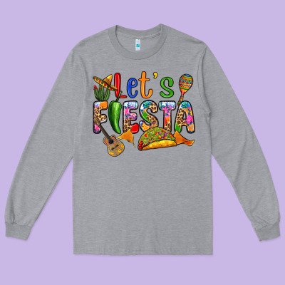 Long Sleeve Tee Let's fiesta