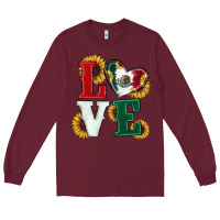Burgundy Mexican Flag With Sunflowers Love Long Sleeve Tee - RanaPortraitStore