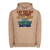 Pigment Burro i'm too old to fight so i'll just fuck your dad in Urban Hoodie - MaliasSmallBusiness