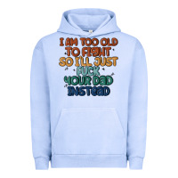 Pigment Grape Ice i'm too old to fight so i'll just fuck your dad in Urban Hoodie - MaliasSmallBusiness