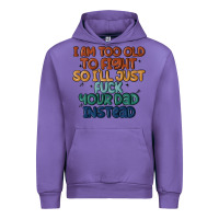 Tulip i'm too old to fight so i'll just fuck your dad in Urban Hoodie - MaliasSmallBusiness