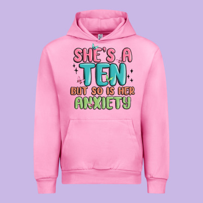She's A Ten But So Is Her Anxiety Urban Hoodie Designed By Maliassmallbusiness