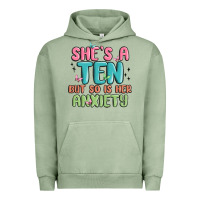 Pigment Oil Green she's a ten but so is her anxiety Urban Hoodie - MaliasSmallBusiness
