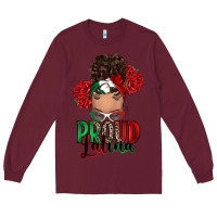 Burgundy Proud Latina messy bun Long Sleeve Tee - RanaPortraitStore