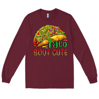 Burgundy Taco 'bout cute Long Sleeve Tee - RanaPortraitStore