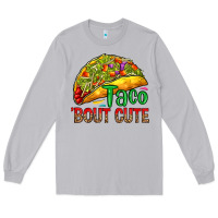 Taco 'bout Cute Long Sleeve Tee | Teevron