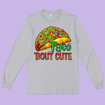 Long Sleeve Tee Taco 'bout cute
