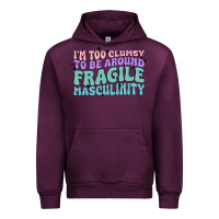 Mauve Wine i'm too clumsy to be around fragile masculinity Urban Hoodie - MaliasSmallBusiness