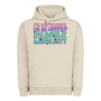 Pigment French Oak i'm too clumsy to be around fragile masculinity Urban Hoodie - MaliasSmallBusiness