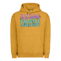 Pigment Peanut Butter i'm too clumsy to be around fragile masculinity Urban Hoodie - MaliasSmallBusiness