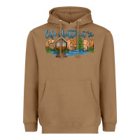 Toasted Coconut life is better at the cabin Heavyweight Hoodie - HRA Design Shop