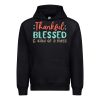 Black thankful blessed and kind of a mess Urban Hoodie - MaliasSmallBusiness