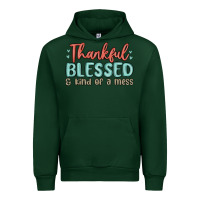 Forest Green thankful blessed and kind of a mess Urban Hoodie - MaliasSmallBusiness