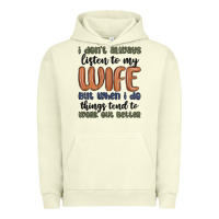 Pigment Pistachio i don t always listen to my wife but when i do things tend to work out Urban Hoodie - MaliasSmallBusiness