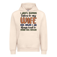 Sandshell i don t always listen to my wife but when i do things tend to work out Urban Hoodie - MaliasSmallBusiness