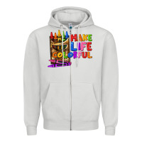 Dove Grey make life colorful Zipper Hoodie - texasbilliewilder