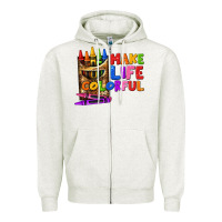 Oatmeal Heather make life colorful Zipper Hoodie - texasbilliewilder