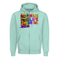 Seafoam make life colorful Zipper Hoodie - texasbilliewilder