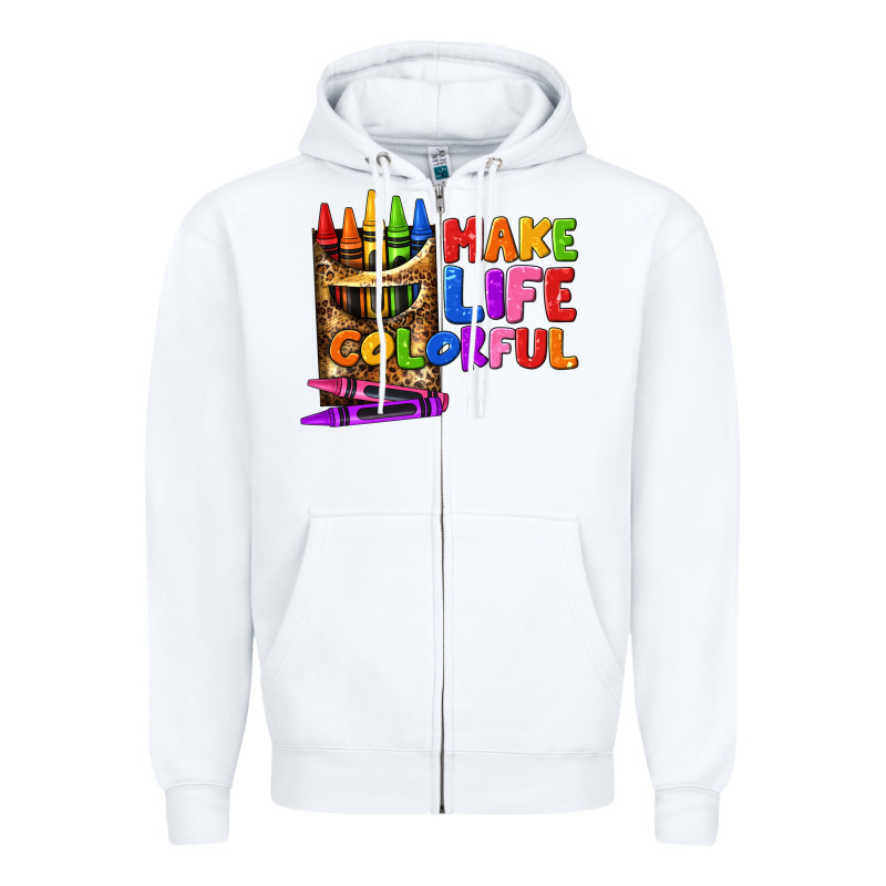 Make Life Colorful Zipper Hoodie by texasbilliewilder | Teevron