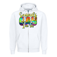 Sounds Gay I M In Zipper Hoodie | Teevron