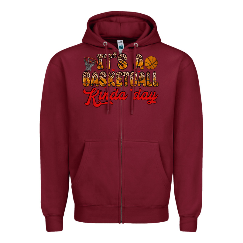 It S A Basketball Kinda Day Zipper Hoodie by Zillion Design Studio | Teevron