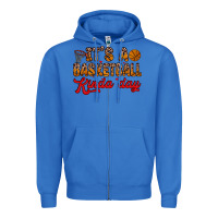 True Royal it s a basketball kinda day Zipper Hoodie - Zillion Design Studio