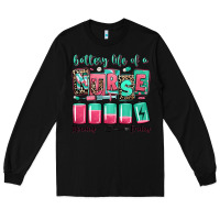 Black battery life of a nurse Long Sleeve Tee - RanaPortraitStore