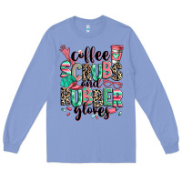 Colony Blue coffee scrubs and rubber gloves Long Sleeve Tee - RanaPortraitStore