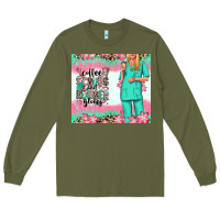 Army Green coffee scrubs rubber gloves nurse Long Sleeve Tee - RanaPortraitStore