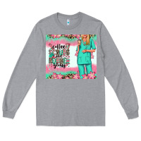 Heather Grey coffee scrubs rubber gloves nurse Long Sleeve Tee - RanaPortraitStore