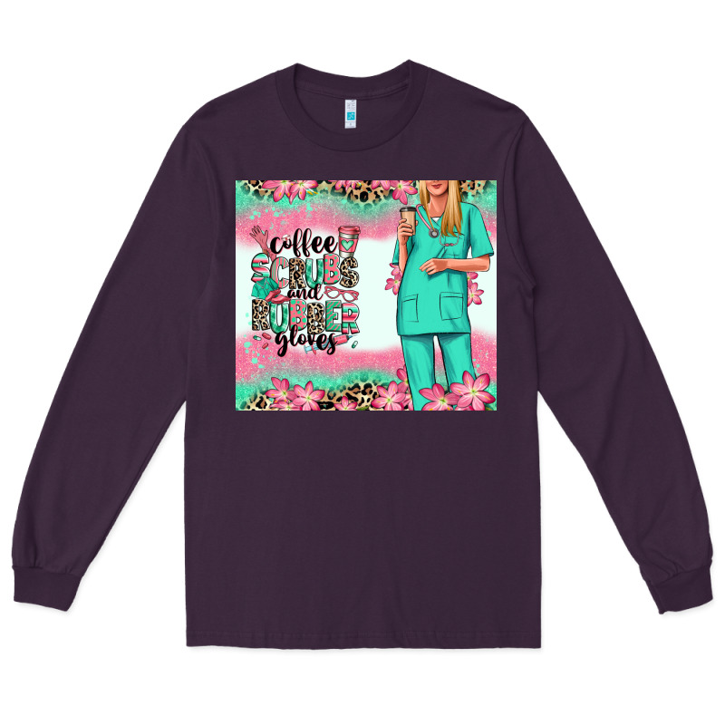 Coffee Scrubs Rubber Gloves Nurse Long Sleeve Tee by RanaPortraitStore | Teevron