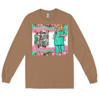 Toasted Coconut coffee scrubs rubber gloves nurse Long Sleeve Tee - RanaPortraitStore