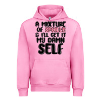 Fuchsia Pink a mixture of spoiled and ill get it my damn self Urban Hoodie - MaliasSmallBusiness