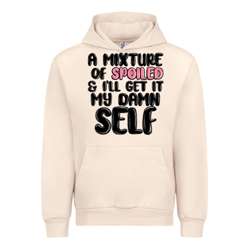 A Mixture Of Spoiled And Ill Get It My Damn Self Urban Hoodie by MaliasSmallBusiness | Teevron