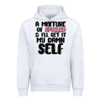 White a mixture of spoiled and ill get it my damn self Urban Hoodie - MaliasSmallBusiness