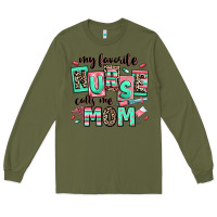 Army Green my favorite nurse calls me mom Long Sleeve Tee - RanaPortraitStore