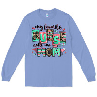 Colony Blue my favorite nurse calls me mom Long Sleeve Tee - RanaPortraitStore