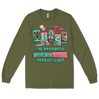 Army Green nurse in progress please wait Long Sleeve Tee - RanaPortraitStore